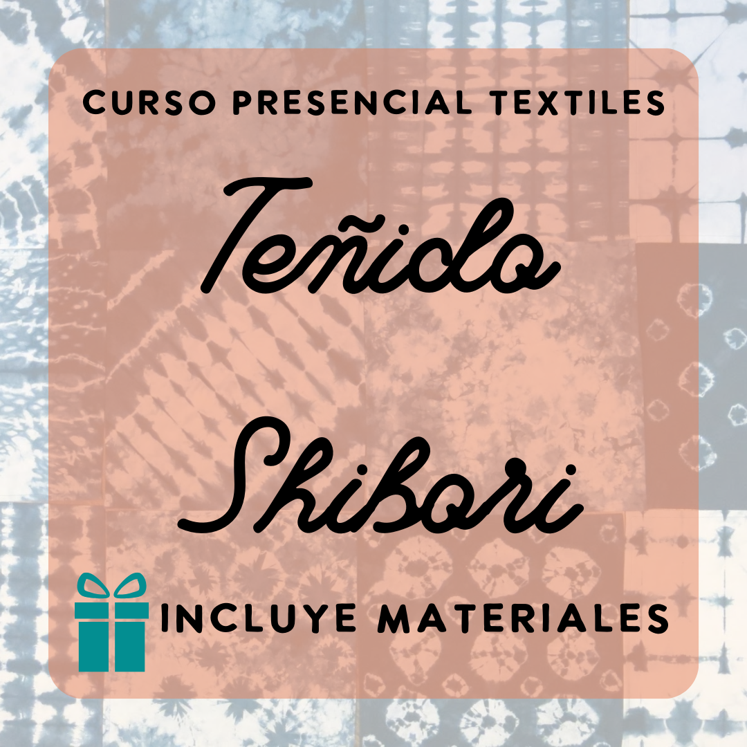 Textiles: Teñido en la técnica de Shibori / Sábados de 9am a 12md / Comienza 22 de nov - 6 de dic
