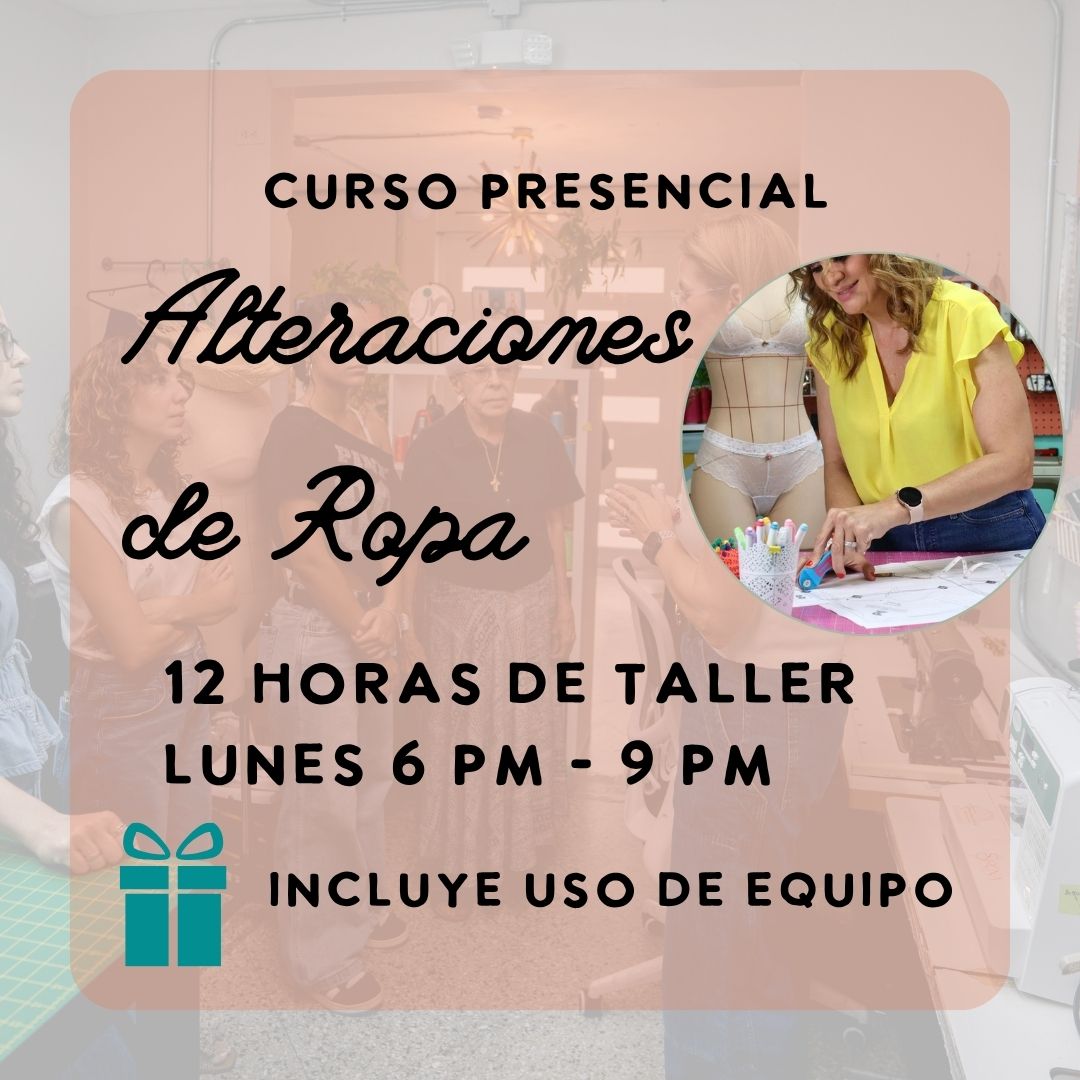 *ULTIMO ESPACIO* Curso de alteraciones para ropa | Lunes 6-9 pm | 22 de junio - 13 de julio