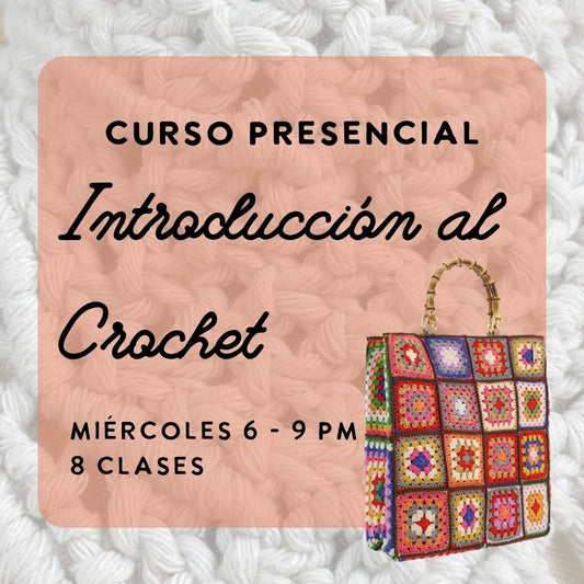 Crochet 1 y 2: Crea tu primer accesorio tejido | Miércoles 6 - 9 pm | 29 JULIO - 16 SEPT