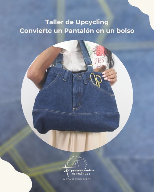 Taller de Upcycling: Convierte un pantalón en un bolso | sábado 16 de agosto 10am a 12md