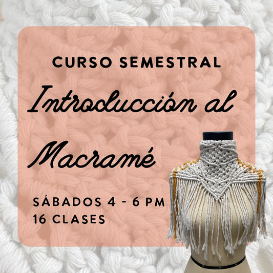 Introducción al macramé y técnicas de anudado | Sábados 4-6 pm | 24 de enero - 16 de mayo